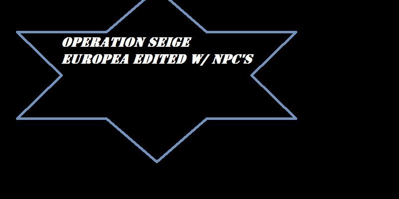 The Europe (Operation Seige Edit)